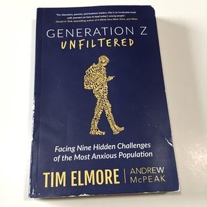 Generation Z Unfiltered Tim Elmore Andrew McPeak 2019 Paperback Leadership Youth
